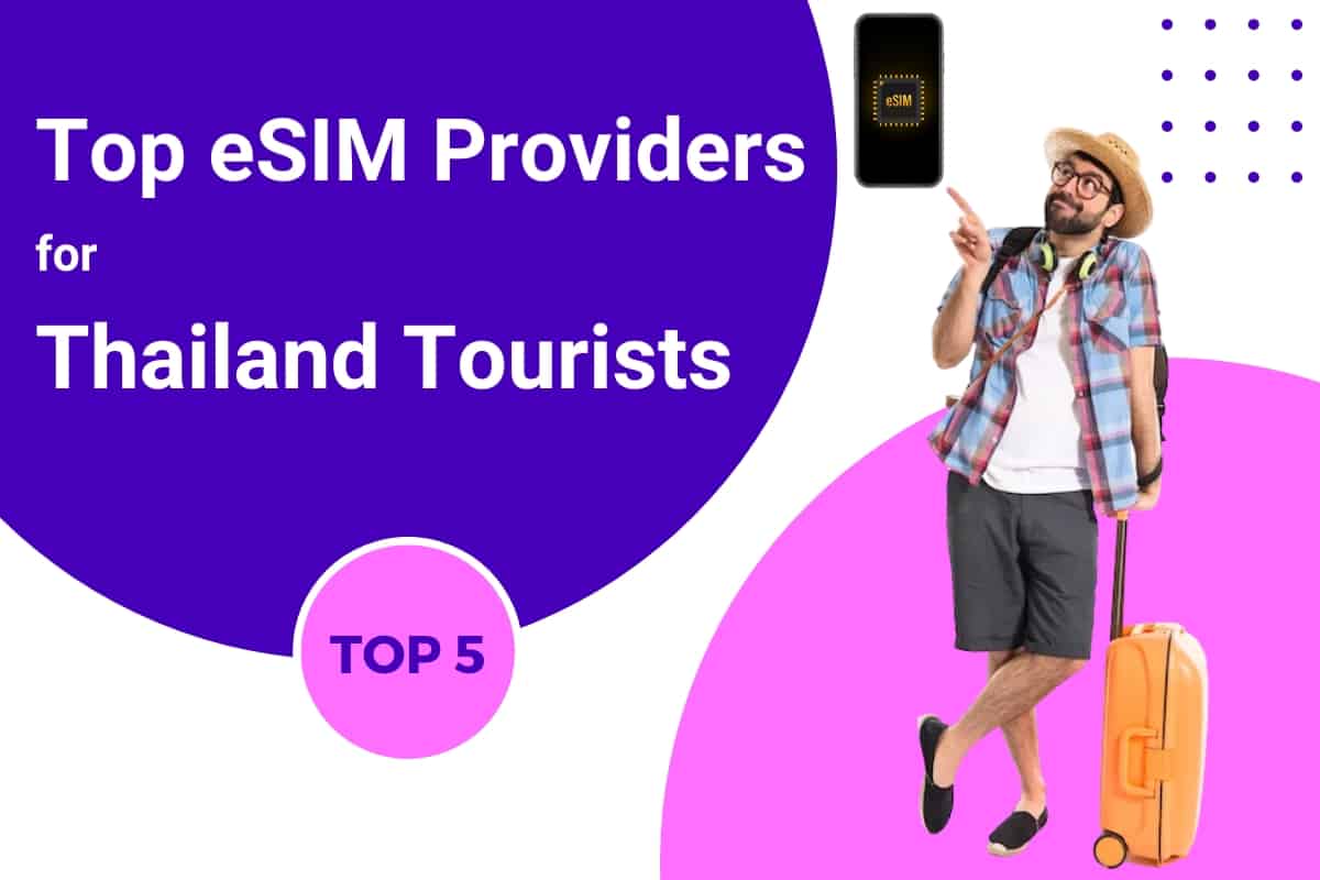 Top 5 Thailand eSIM Providers for Tourists