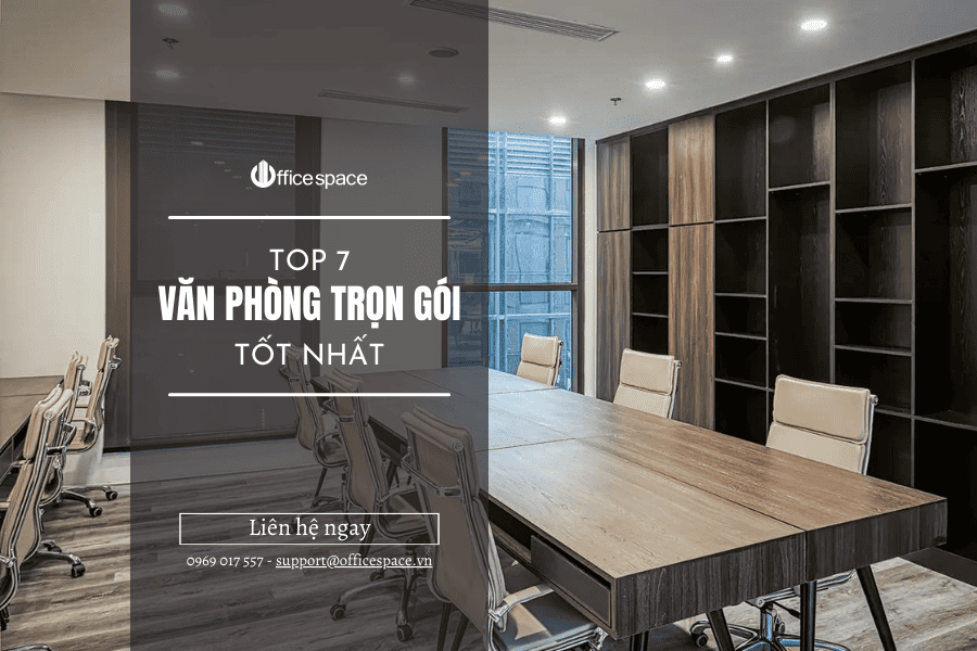 Top 7 văn phòng trọn gói hot nhất tại Hà Nội – Danh sách mới và đầy đủ